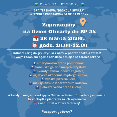 DZIEŃ OTWARTY SP 34 — WYRUSZ Z NAMI W PODRÓŻ DOOKOŁA ŚWIATA!